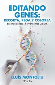 EDITANDO GENES : RECORTA, PEGA Y COLOREA | 9791387556631 | MONTOLIU, LLUÍS