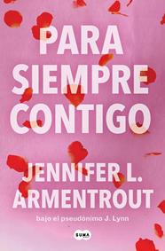 PARA SIEMPRE CONTIGO  | 9788491298885 | ARMENTROUT, JENNIFER L.