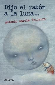DIJO EL RATON A LA LUNA | 9788469865750 | GARCIA TEIJEIRO, ANTONIO ; COBAS, XOSE