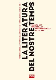 LITERATURA DEL NOSTRE TEMPS, LA | 9788491913856 | MARRUGAT DOMENECH, JORDI ; MARTÍNEZ-GIL , VÍCTOR ; SANTAMARIA, NURIA