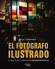 FOTÓGRAFO ILUSTRADO, EL | 9788441552425 | CORVARA, WILL