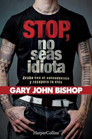 STOP NO SEAS IDIOTA | 9788491394341 | BISHOP, GARY JOHN