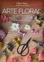 ARTE FLORAL | 9788410354623 | SANZ PASCUAL, CLARA