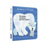 OS POLAR, OS POLAR, QUI HA CRIDAT?  | 9788448869571 | MARTIN JR., BILL ; CARLE, ERIC