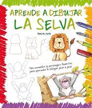 APRENDE A DIBUJAR LA SELVA | 9788423657919 | CURTO, ROSA M.