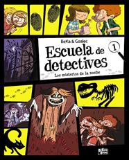 ESCUELA DE DETECTIVES 1 :  LOS MISTERIOS DE LA NOCHE | 9791388034190 | BEKA ; GOALEC, SANDRINE