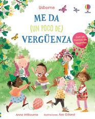 ME DA (UN POCO DE) VERGÜENZA | 9781805319320 | MILBOURNE, ANNA ; GILLAND, ASA