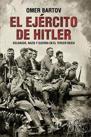 EJERCITO DE HITLER, EL | 9788490608784 | BARTOV, OMER