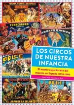 CIRCOS DE NUESTRA INFANCIA, LOS. EL MAYOR ESPECTACULO DEL MUN | 9788419790279 | JUAN JOSE MONTIJANO