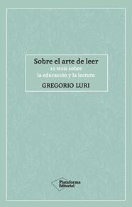 SOBRE EL ARTE DE LEER | 9788417886424 | LURI, GREGORIO