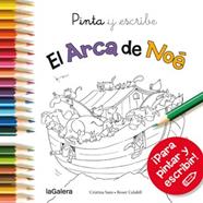 PINTA Y ESCRIBE : EL ARCA DE NOE | 9788424656690 | SANS, CRISTINA ; CALAFELL, ROSER