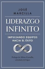 LIDERAZGO INFINITO | 9788498755770 | MARCILLA, JOSÉ