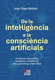 DE LA INTEL·LIGÈNCIA A LA CONSCIÈNCIA ARTIFICIALS | 9791399052701 | GAYA BELTRAN, JOAN