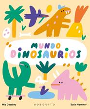 MUNDO DINOSAURIOS | 9788419095282 | CASSANY, MIA ; HAMMER, SUSIE
