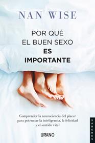 POR QUÉ EL BUEN SEXO ES IMPORTANTE | 9788417694296 | WISE, NAN