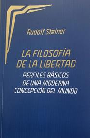 FILOSOFIA DE LA LIBERTAD, LA  | 9788418919121 | STEINER, RUDOLF 