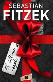ULTIMO REGALO, EL | 9788466668798 | FITZEK, SEBASTIAN
