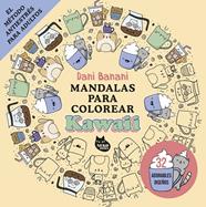 MANDALAS PARA COLOREAR KAWAII | 9788410427167 | BANANI, DANI