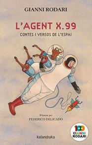 AGENT X.99, CONTES I VERSOS DE L’ESPAI, L' | 9788418558139 | RODARI, GIANNI