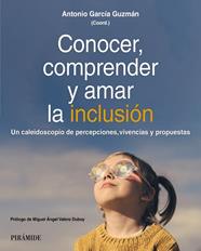 CONOCER, COMPRENDER Y AMAR LA INCLUSIÓN | 9788436851366 | GARCÍA GUZMÁN, ANTONIO