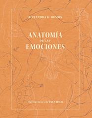 ANATOMÍA DE LAS EMOCIONES | 9788418820120 | REMÓN, ALEJANDRA G; JIMM, INÉS