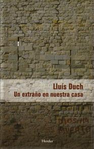 UN EXTRAÑO EN NUESTRA CASA | 9788425424915 | DUCH ÁLVAREZ, LLUÍS