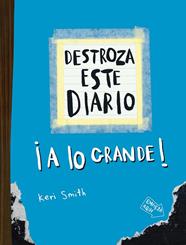 DESTROZA ESTE DIARIO A LO GRANDE (AZUL FLÚOR) | 9788449344596 | SMITH, KERI