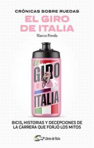 CRÓNICAS SOBRE RUEDAS : EL GIRO DE ITALIA | 9788412905717 | PEREDA, MARCOS