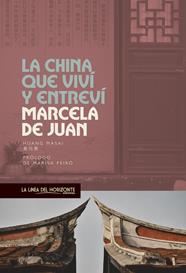 CHINA QUE VIVÍ Y ENTREVÍ, LA | 9788417594855 | JUAN, MARCELA DE ; PEIRÓ, MARISA