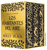PACK LOS HABITANTES DEL AIRE : EL PRINCIPE CRUEL ; EL REY MALVADO ; LA REINA DE NADA (EDICIÓN ESPECIAL LIMITADA) | 9791387711474 | BLACK, HOLLY