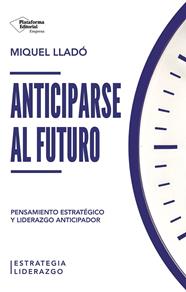 ANTICIPARSE AL FUTURO | 9791387813437 | LLADÓ, MIQUEL