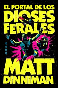 PORTAL DE LOS DIOSES FERALES, EL | 9788410466364 | DINNIMAN, MATT