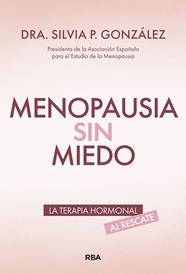MENOPAUSIA SIN MIEDO | 9788411326476 | GONZÁLEZ, SILVIA P.