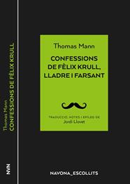 CONFESSIONS DE FELIX KRULL, LLADRE I FARSANT  | 9788417978266 | MANN, THOMAS