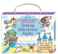 MI MALETÍN DE LIBROS PARA COLOREAR 1 : SIRENAS, UNICORNIOS, HADAS | 9781836062745 | NOLAN, KATE