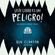 ¡ESTE LIBRO ES UN PELIGRO! : UN LIBRO DE NARVAL Y MEDU | 9788426149367 | CLANTON, BEN