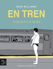 EN TREN : AUTOBIOGRAFIA DE LA VERGONYA | 9788412689631 | WILLIAMS, ERIN