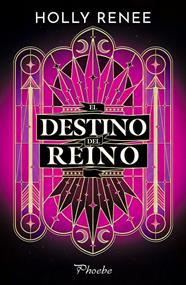 DESTINO DEL REINO, EL | 9791387787561 | RENEE, HOLLY