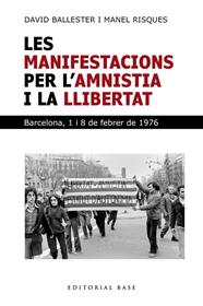 MANIFESTACIONS PER L'AMNISTIA I LA LLIBERTAT : BARCELONA 1 I 8 DE FEBRER | 9791387728281 | BALLESTER, DAVID ; RISQUES CORBELLA, MANEL