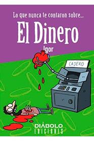 LO QUE NUNCA TE CONTARON SOBRE... EL DINERO | 9788418320309 | FERNÁNDEZ, IGOR