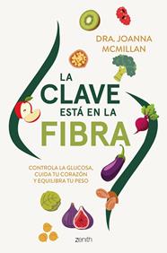CLAVE ESTÁ EN LA FIBRA, LA | 9788408324140 | DRA. JOANNA MCMILLAN
