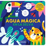 AGUA MÁGICA EN LA SELVA (PINTAR AMB AIGUA) | 9788412274547 | KRAGULJ, VANJA/STUDIO IMAGE BOOKS