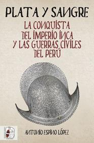 PLATA Y SANGRE | 9788494826597 | ESPINO LÓPEZ, ANTONIO