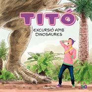 TITÓ:  EXCURSIÓ AMB DINOSAURES | 9791387903176 | JIMÉNEZ CARBÓ, CRISTINA