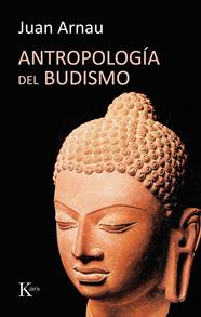 ANTROPOLOGIA DEL BUDISMO | 9788472456457 | ARNAU, JUAN