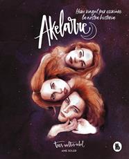 AKELARRE : HEM VINGUT PER ESCRIUE LA NOSTRA HISTORIA | 9788402423238 | SOLER, AME