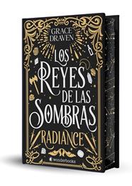 REYES DE LAS SOMBRAS, LOS :  RADIANCE (EDICIÓN ESPECIAL LIMITADA ) | 9788410425354 | DRAVEN, GRACE