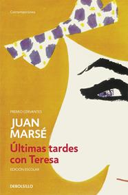 ULTIMAS TARDES CON TERESA (EDICION ESCOLAR) | 9788490628102 | MARSE, JUAN