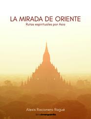 MIRADA DE ORIENTE, LA | 9788418604393 | RACIONERO RAGUÉ, ALEXIS