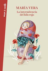 INTERMITENCIA DEL HILO ROJO, LA | 9788403521629 | VERA, MARIA